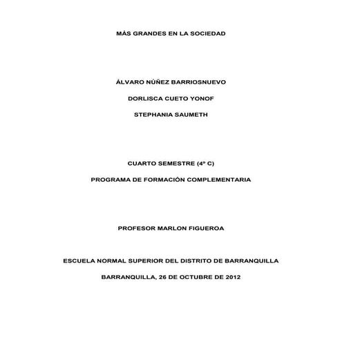 Más grandes en la sociedad