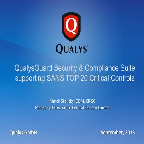 QualysGuard InfoDay 2013 - QualysGuard Security & Compliance Suite supporting...
