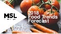MSL's 2018 Food Trends Presentation 
