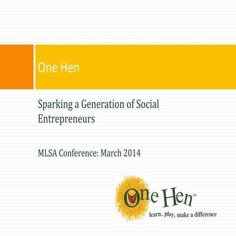 One Hen: Sparking a Generation of Social Entrepreneurs