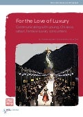 For the Love of Luxury - Communicating with Young, Chinese, Urban, Female Luxury Consumers