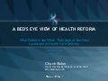 A Bed's Eye View of Health Reform