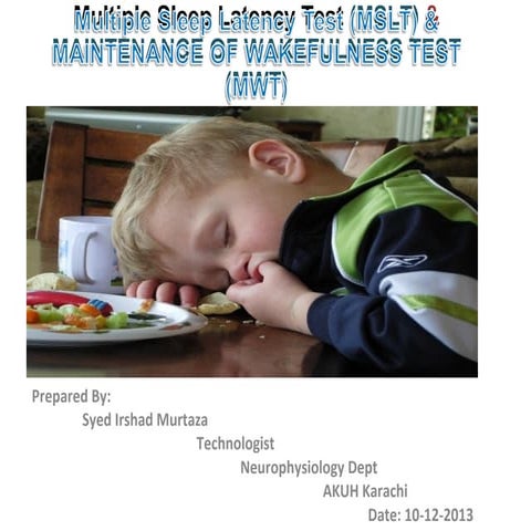 Multiple sleep latency Test (MSLT) and Maintenance of Wakefulness Test (MWT) ...