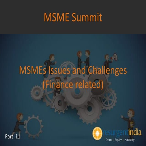 MSME Summit - MSMEs Issues and Challenges (Finance related) - Part - 11 ...