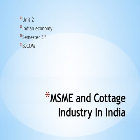 MSME and cottage Industry in Indian economy