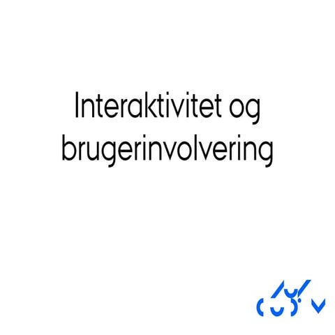 Interaktivitet og brugerinvolvering