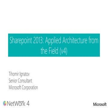 Ms net work-sharepoint 2013-applied architecture from the field v4