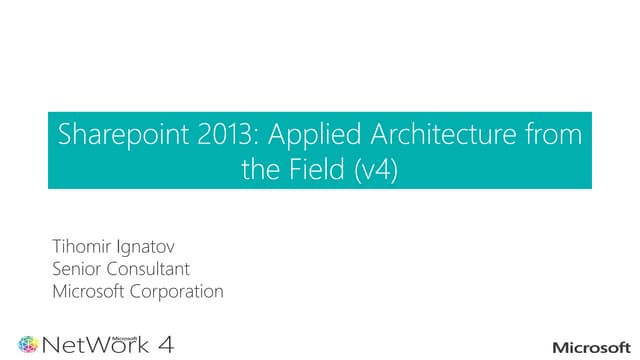 Ms net work-sharepoint 2013-applied architecture from the field v4