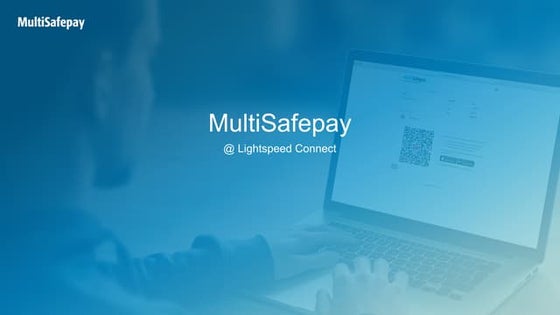 Lightspeed Connect - Rick-Robbert Bergsma - MultiSafepay - "De flexibiliteit ...