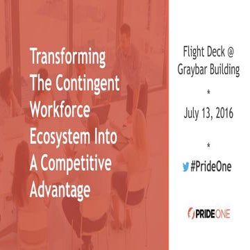PrideOne Events | Transforming The Contingent Workforce Ecosystem Into A Comp...