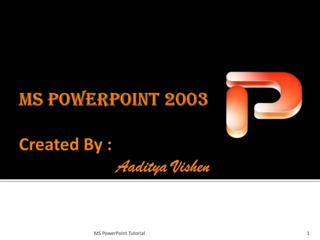 MS power point 2003 by Aditya
