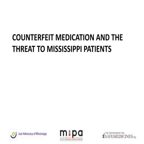 Counterfeit drugs and the threat to Mississippi patients