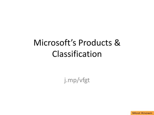 Microsoft Products and Classification
