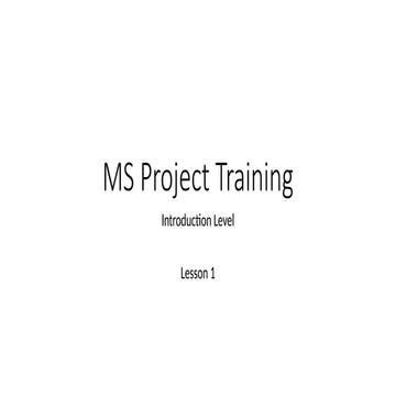 MS Project Training Introduction - Lesson 1 | PPTX