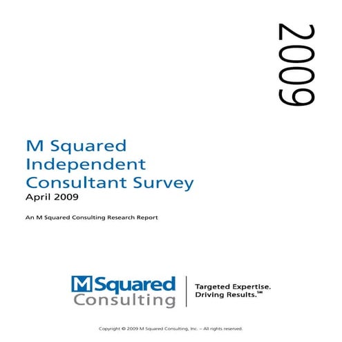 M  Squared 2009  Independent  Consultant  Survey  Report 043009