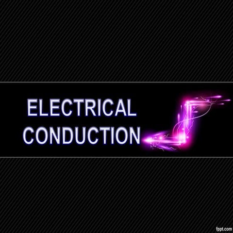 Elestrical Conduction