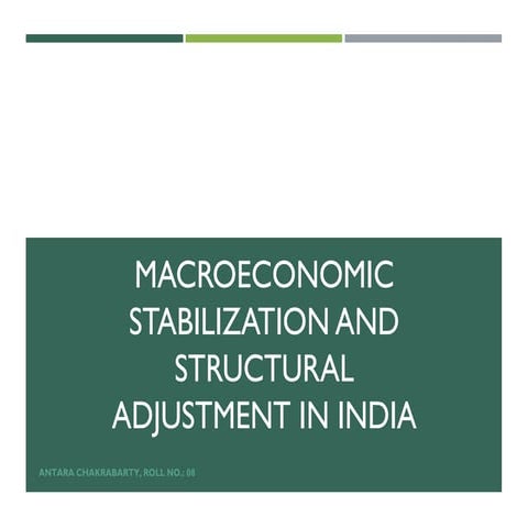 Macro-economic stabilisation and structural adjustment in India (1991)