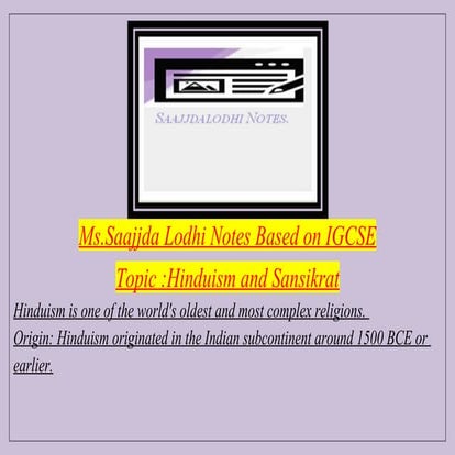 MsSaajjdaLodhiNotes Based on IGCSE TOPIC HINDUISM AND SANSKRIT.docx