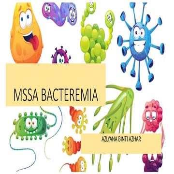 MSSA BACTEREMIA PRESENTATION ,MANAGEMENT, | PPTX