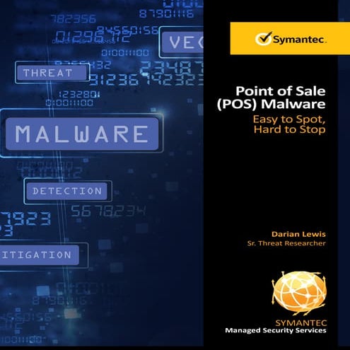 Point of Sale (POS) Malware: Easy to Spot, Hard to Stop