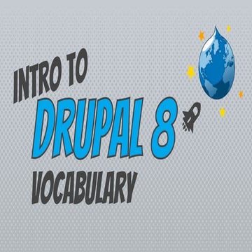 Introduction to Drupal 8 Vocabulary
