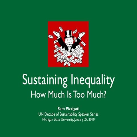 Sustaining Inequality: How Much Is Too Much?