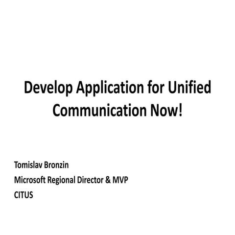 Develop Application for Unified Communication Now! - Microsoft Vizija, Skopje