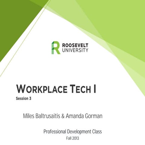 Workplace Technology I 2013 (Session 3: Microsoft Word)