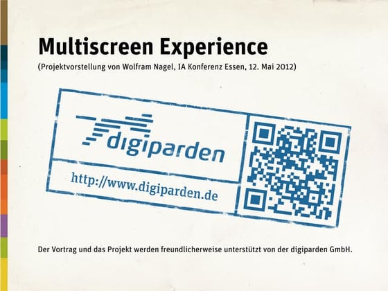 Multiscreen Experience (Mai 2012, IA Konferenz, Essen)