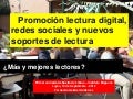 Promoción lectura digital, redes sociales y nuevos soportes de lectura 