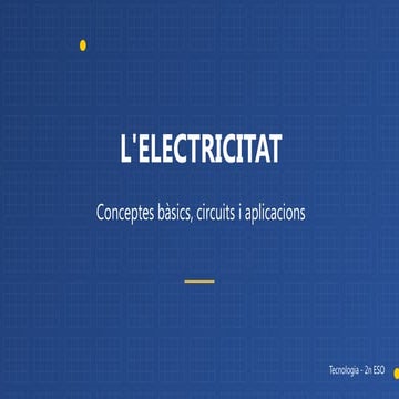 L'Electricitat: Conceptes bàsics, circuits i aplicacions