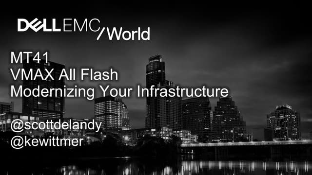 MT41 Dell EMC VMAX: Ask the Experts 