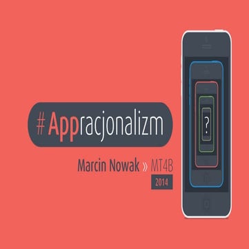 Mobile Trends 4 Business - Appracjonalizm - Marcin Nowak