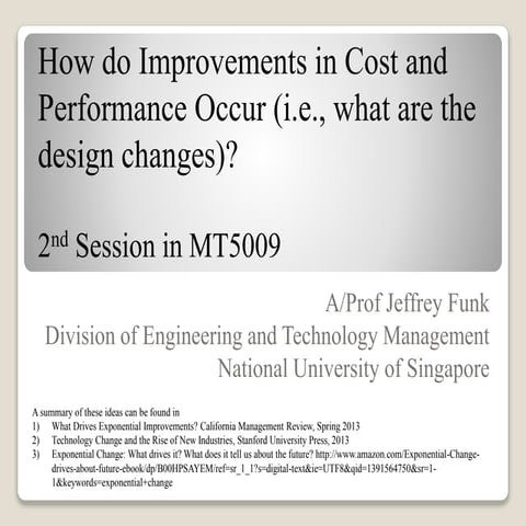 What enables improvements in cost and performance to occur?