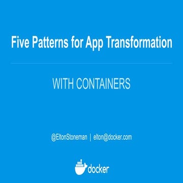 Docker Sydney: 5 Patterns for App Transformation with Containers