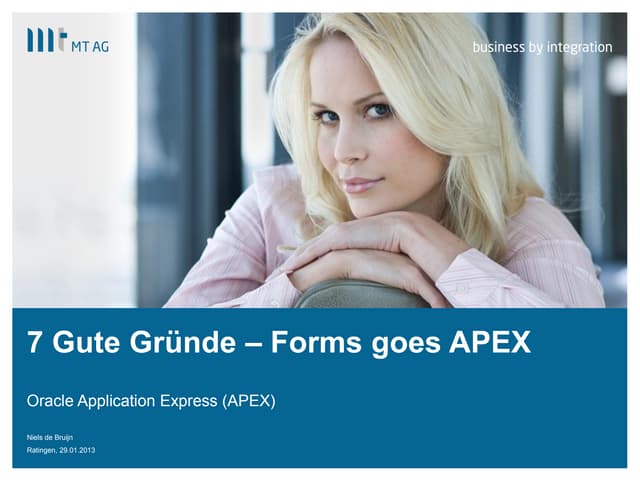 MT AG 8 Gute Gründe warum Forms zu APEX