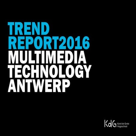 Multimedia Technology Antwerp trend report 2016