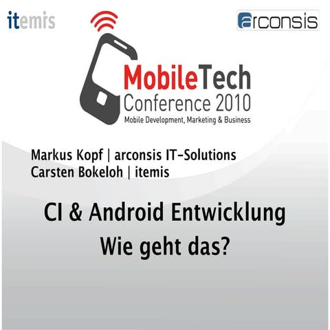 CI und Android - Wie geht das? MTC2010