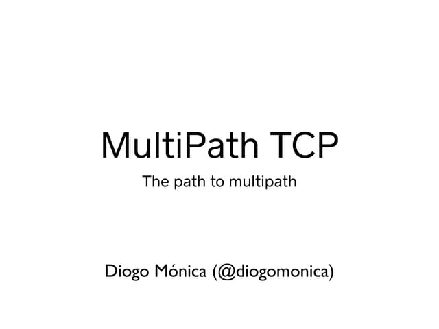 MultiPath TCP - The path to multipath