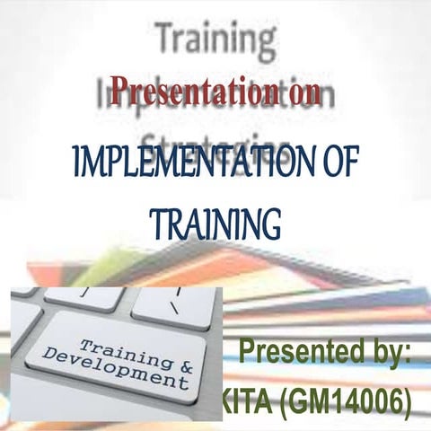 Implementation of training