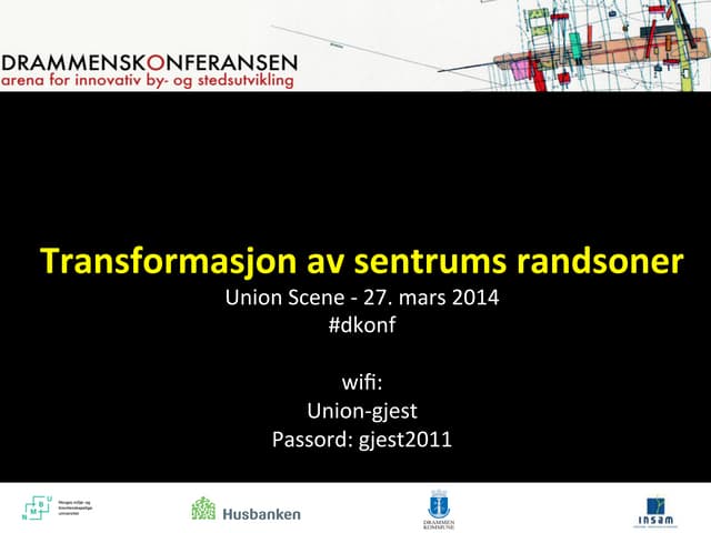 Møteleders presentasjon. Om Drammenskonferansen 2014 og 2015