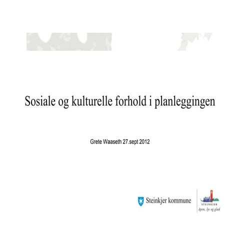 Sosiale og kulturelle forhold i samfunnsplanlegging