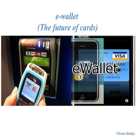 e-wallet , The future of Cards and Money