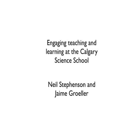 Engaging Teaching and Learning at the Calgary Science School