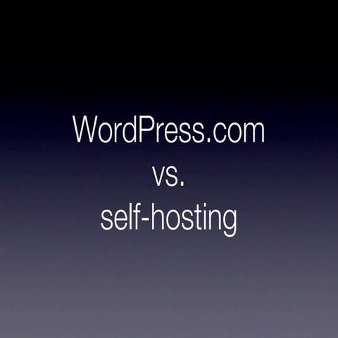 WordPress.com vs. Self-Hosting