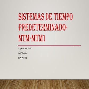 Comparative Analysis of Predetermined Time Systems: MTM-1, MTM-2, MOST ...