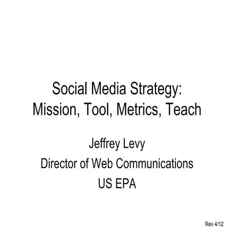 Social Media Strategy: Mission, Tool, Metrics, Teach