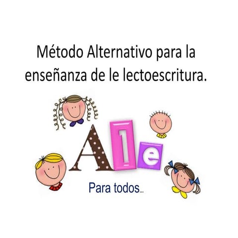 Método Alternativo para la enseñanza de le lectoescritura.pptx