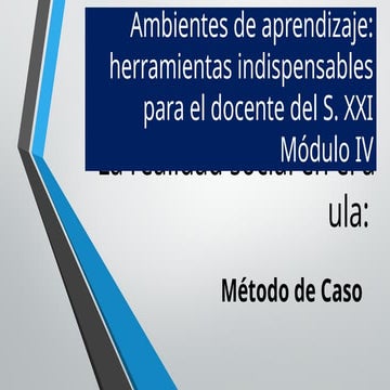 Método de caso y aprendizajes en el aula