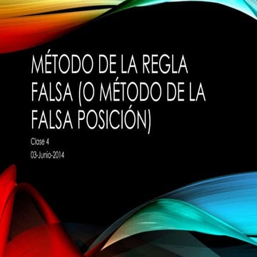 Método de la regla falsa (o metodo de la falsa posición) MN